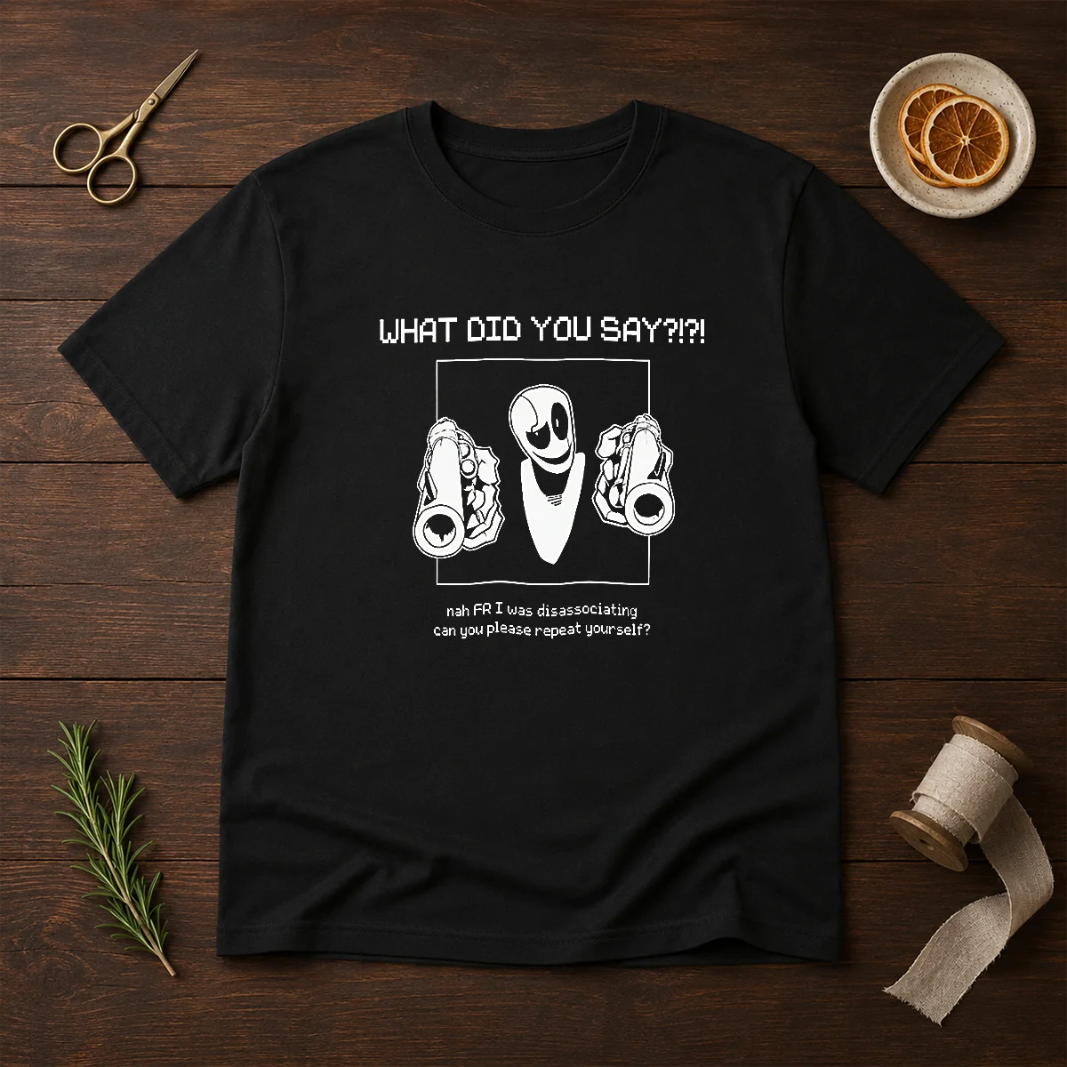 Pretty WD Gaster What Did You Shirt Pretty WD Gaster What Did You Shirt