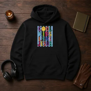 Top Cool Kids Love Jesus Hoodie