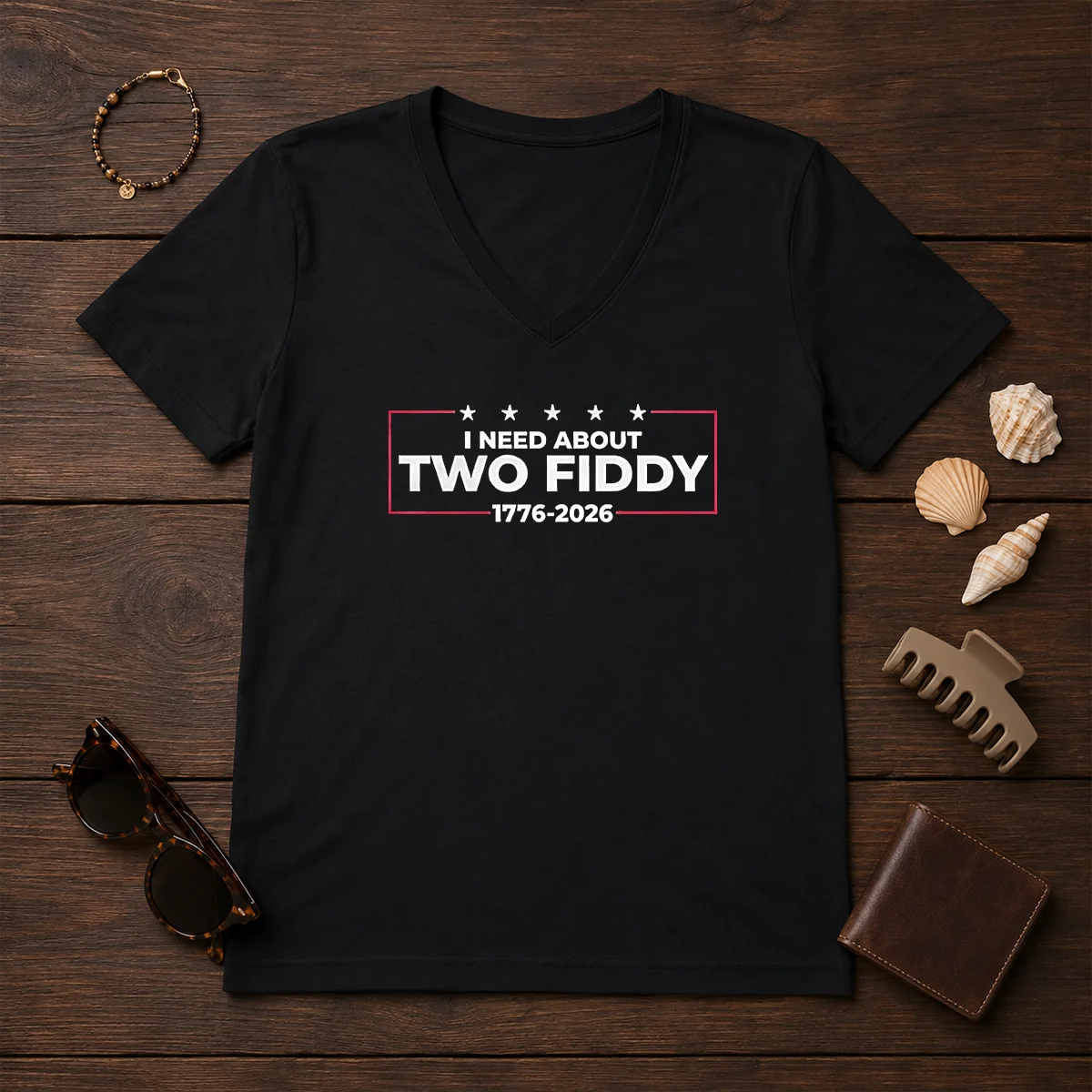 Top I Need About Two Fiddy V-Neck Shirt Top I Need About Two Fiddy V-Neck Shirt