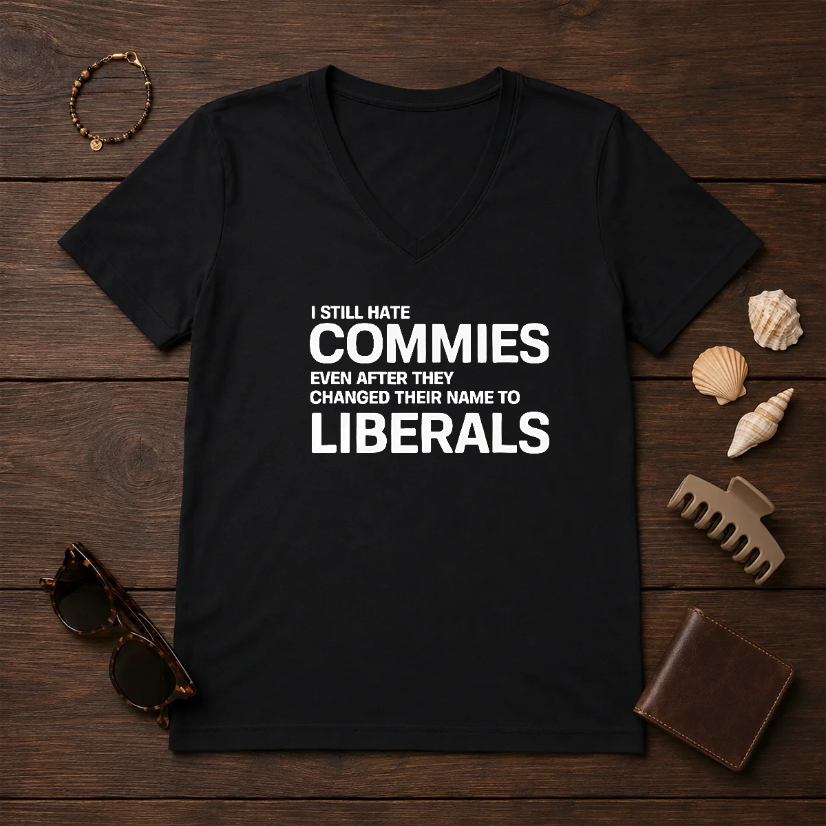 Top I Still Hate Commies Even V-Neck Shirt Top I Still Hate Commies Even V-Neck Shirt
