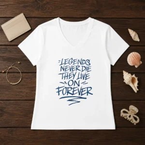 Top Legends Never Die They Live On Forever V-Neck Shirt