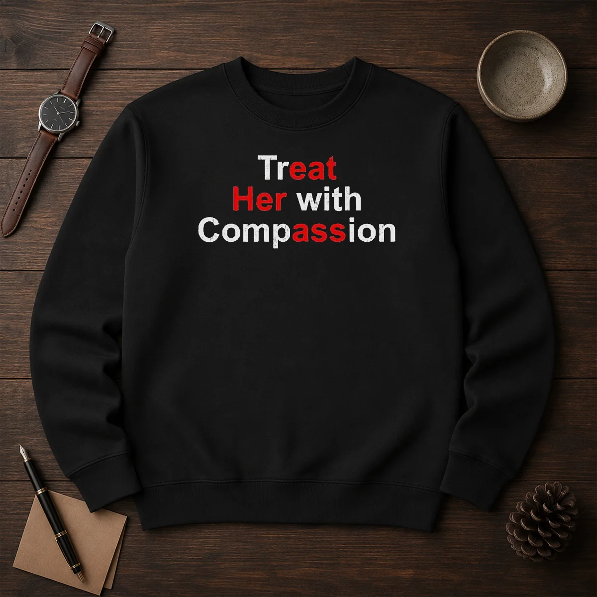 Top Treat Her With Compassion Sweater