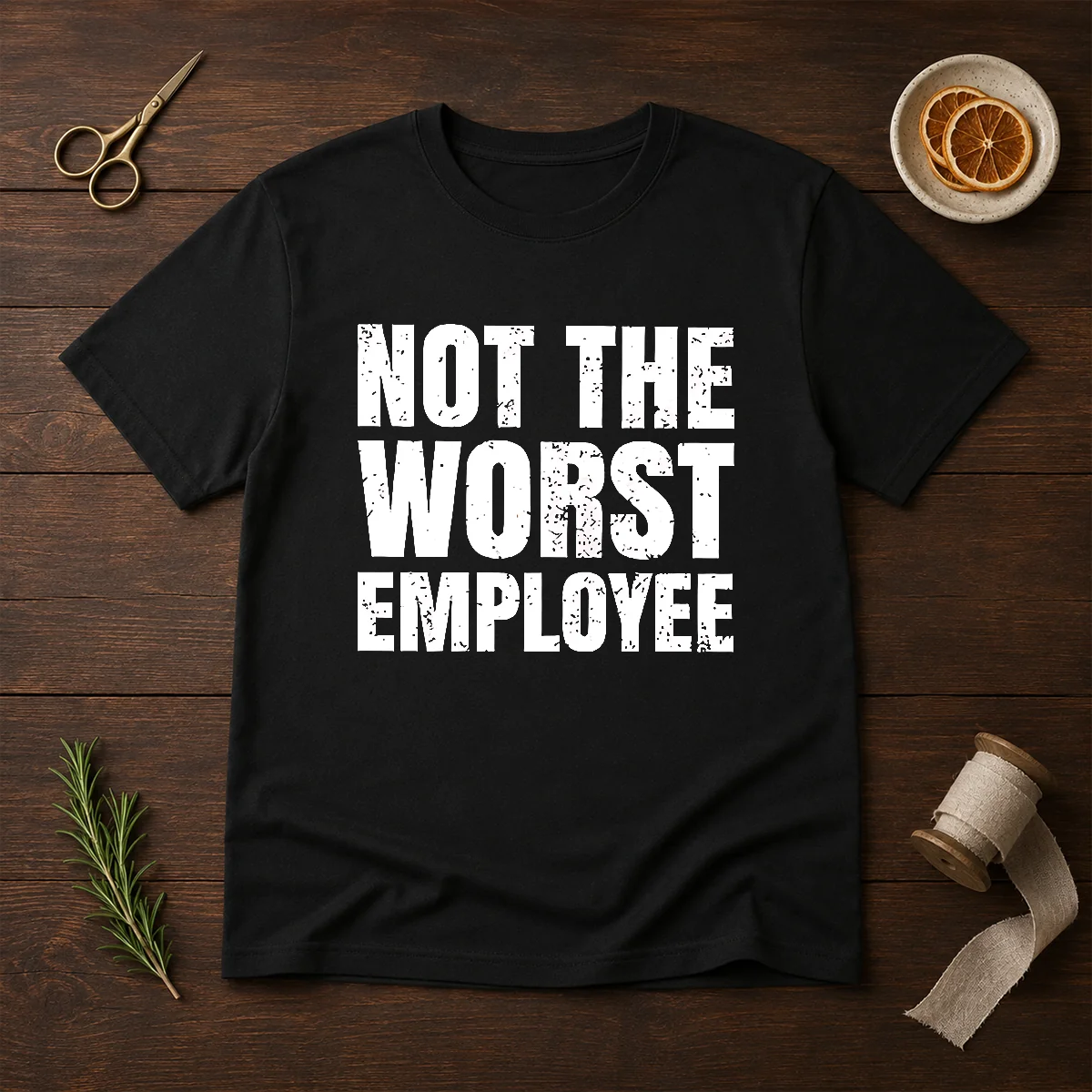 Good Distressed Not The Worst Employee Shirt Good Distressed Not The Worst Employee Shirt