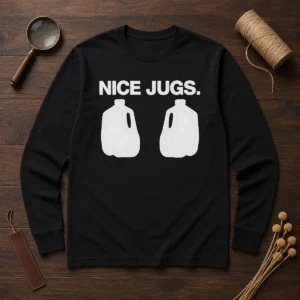 Good Jugs Milk Gallon Sarcastic Long Sleeve Shirt