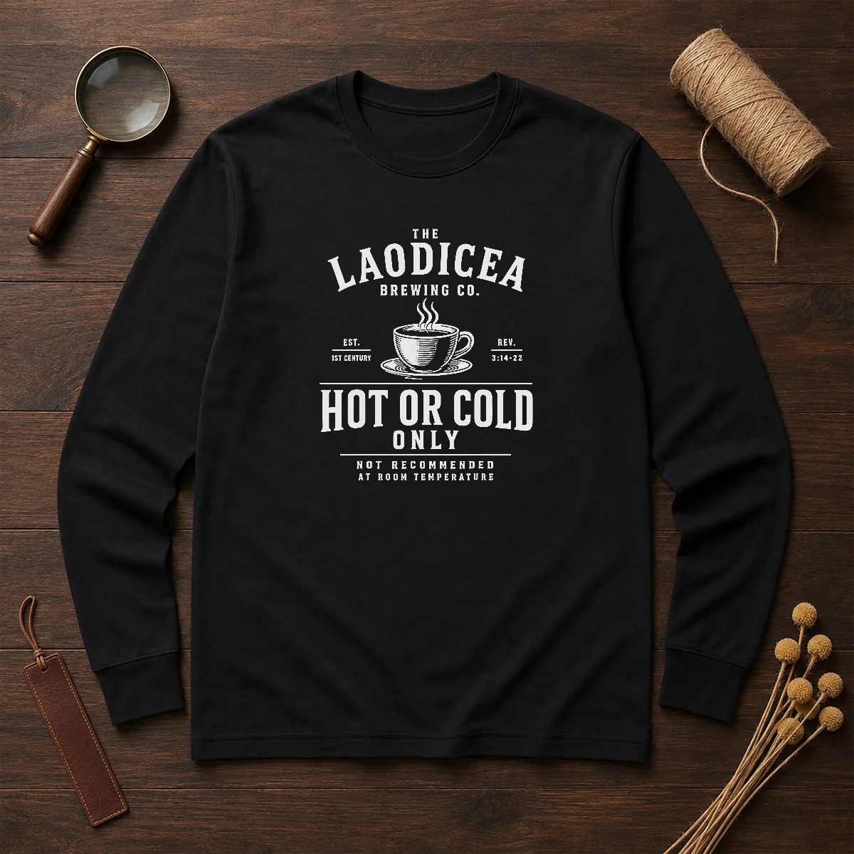 Good The Laodicea Brewing Co Hot Or Cold Only Revelation 3 14 22 Long Sleeve Shirt