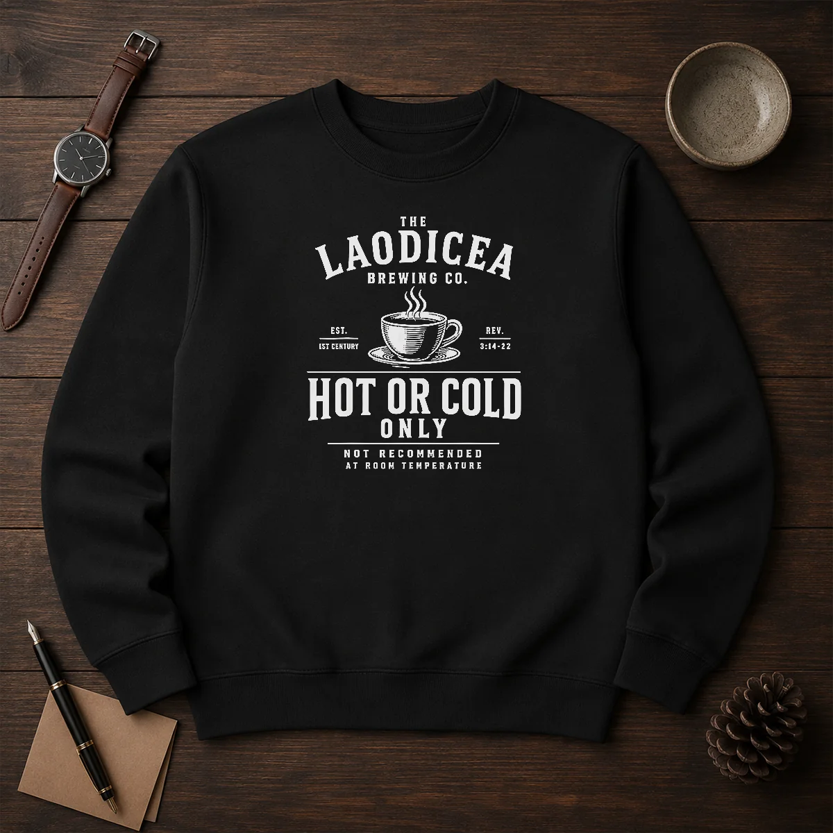 Good The Laodicea Brewing Co Hot Or Cold Only Revelation 3 14 22 Sweater