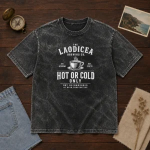 Good The Laodicea Brewing Co Hot Or Cold Only Revelation 3 14 22 Washed T-Shirt