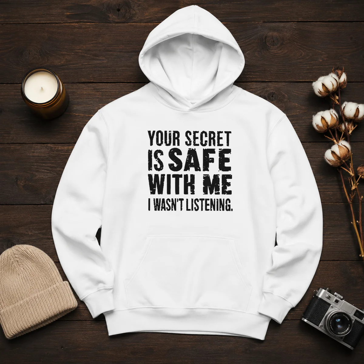 Good Your Secret Is Safe With Me I Wasn'T Listening Geek Hoodie