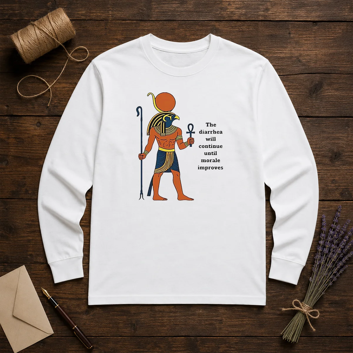 Nice Ra The Diarrhea Will Continue Until Morale Improves Long Sleeve Shirt