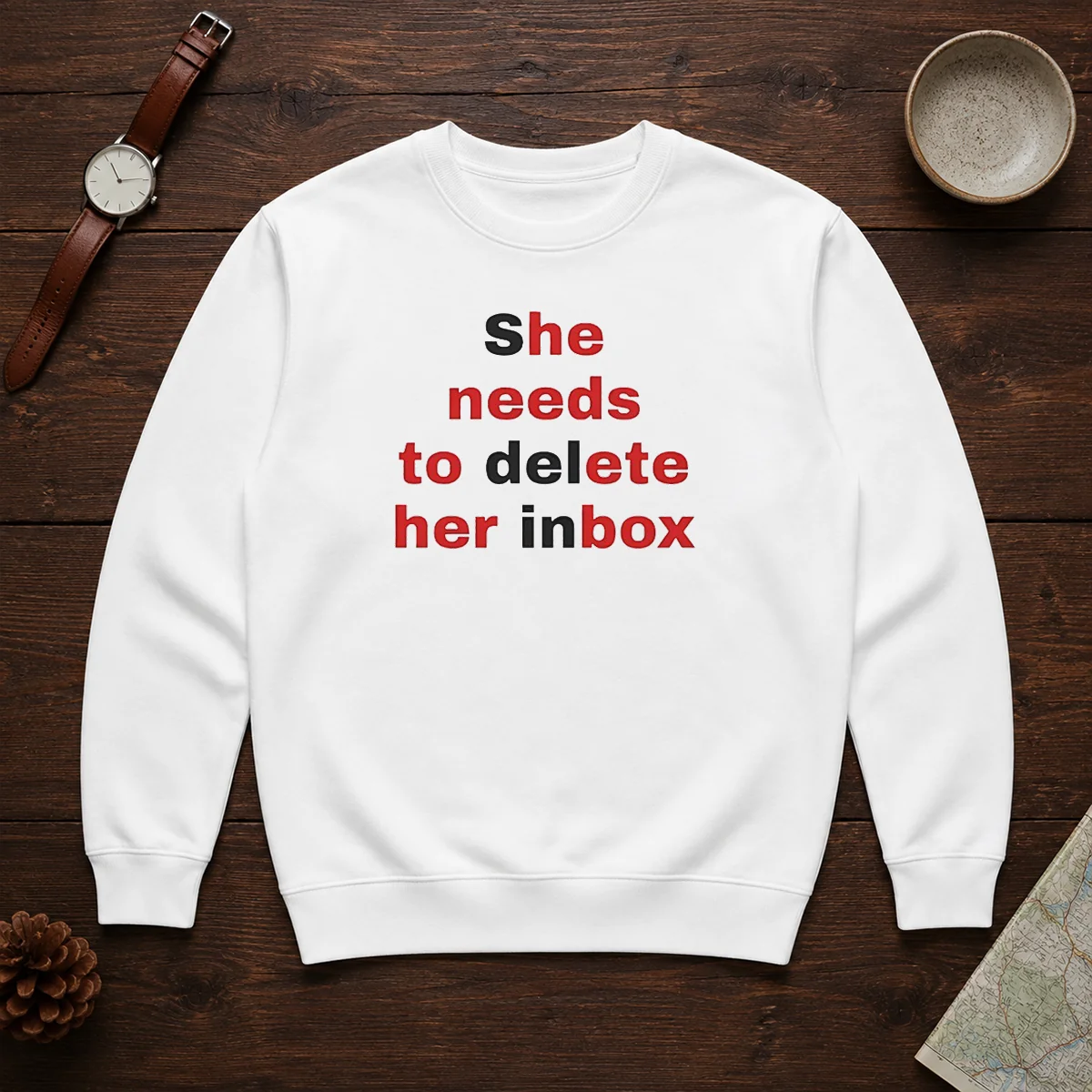 Nice She Needs To Delete Her Inbox Quote Email Sweater