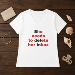 Nice She Needs To Delete Her Inbox Quote Email V-Neck Shirt