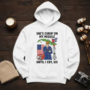 Nice She'S Cubin' On My Missile Until I Cry Sis John F Kennedy Hoodie