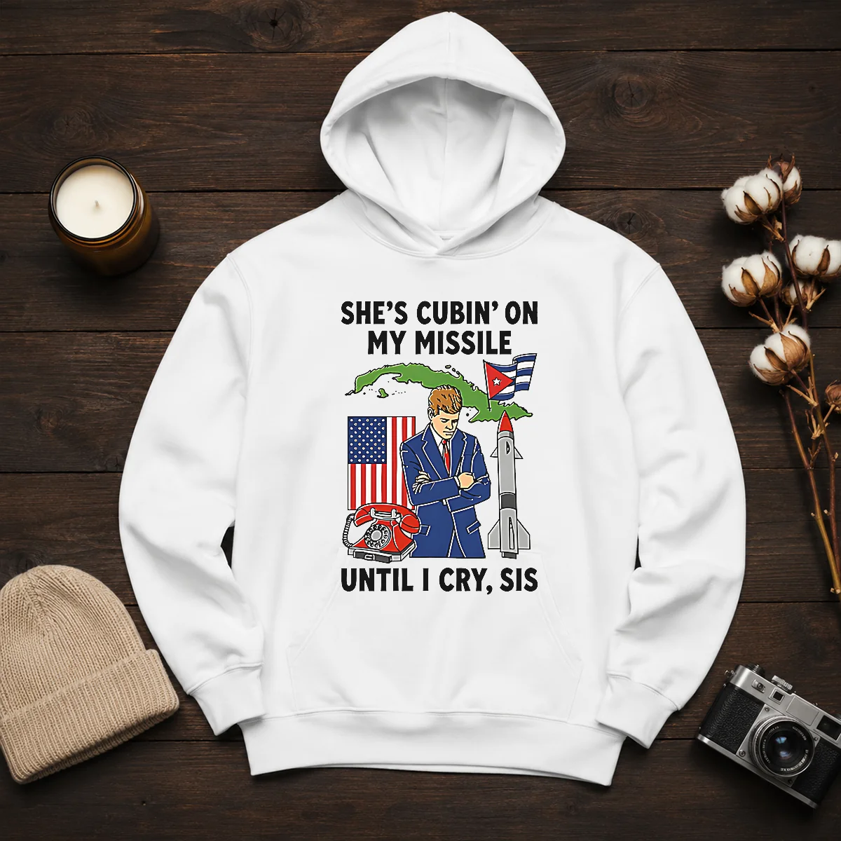 Nice She'S Cubin' On My Missile Until I Cry Sis John F Kennedy Hoodie