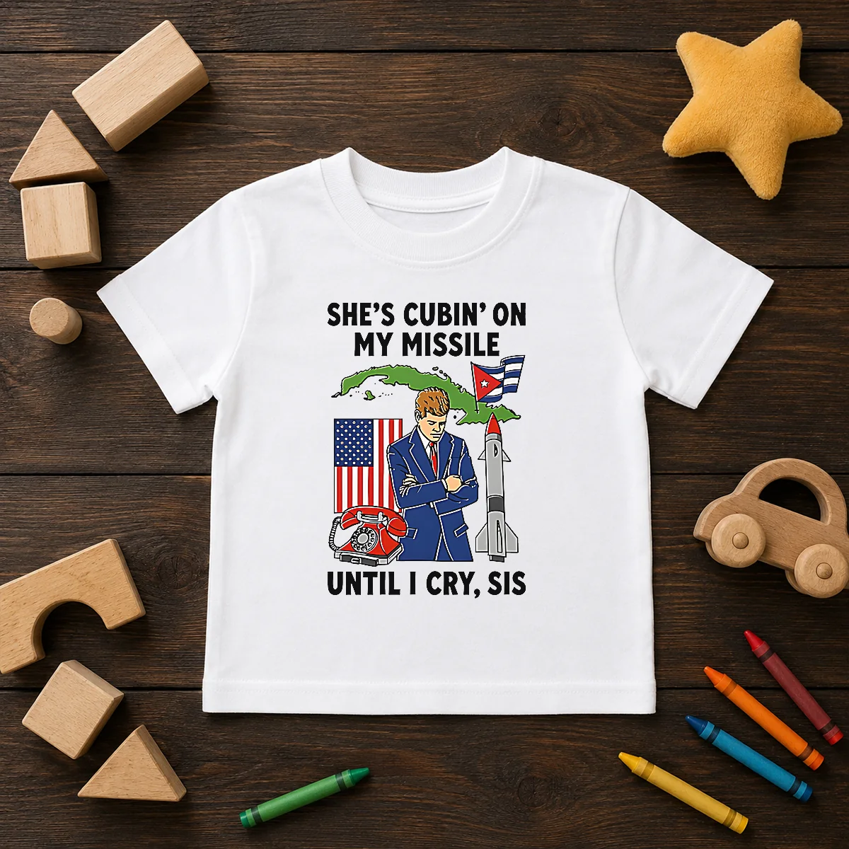 Nice She'S Cubin' On My Missile Until I Cry Sis John F Kennedy Kids T-Shirt