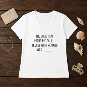 Nice The Book That Made Me Fall In Love With Reading Was V-Neck Shirt