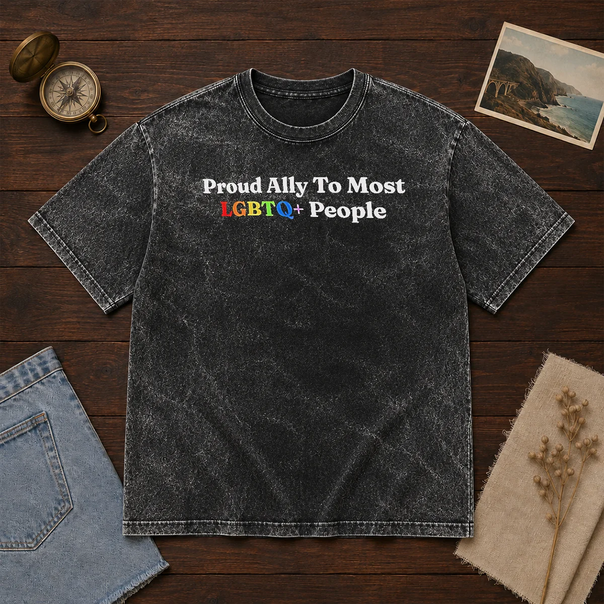 Original Proud Ally To Most LGBTQ People Washed T-Shirt