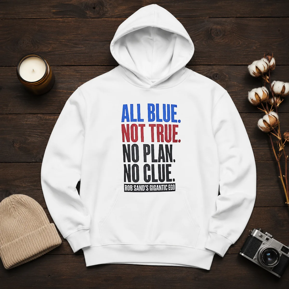 Original Rob Sand'S Gigantic Ego All Blue Not True No Plan No Clue Hoodie