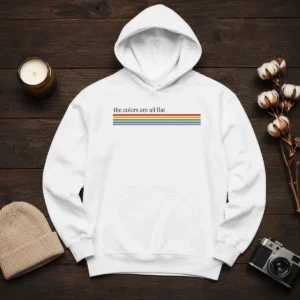 Original The Colors Are All Flat Rainbow Pride LGBTQ Pride Hoodie