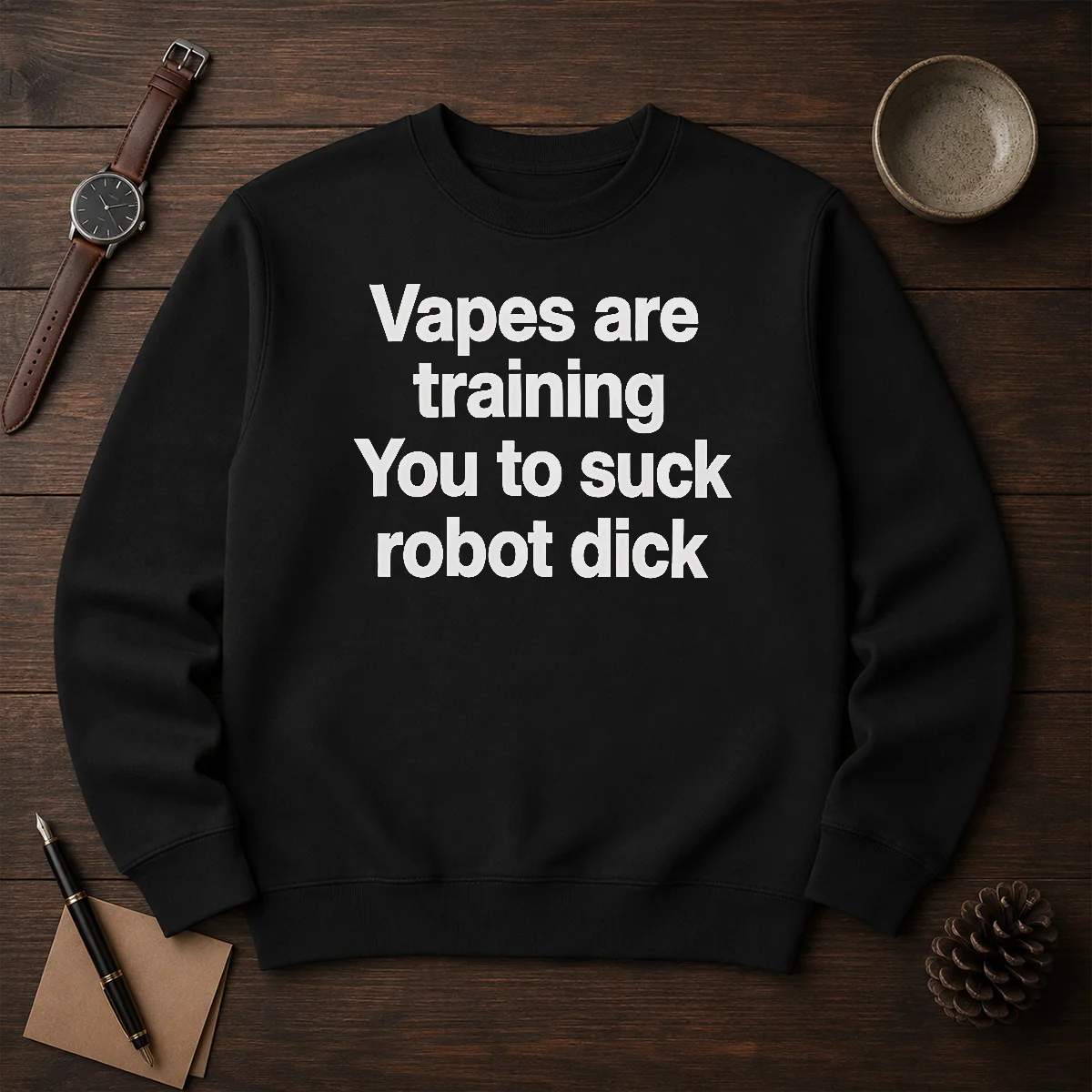 Premium Vapes Are Training You To Suck Robot Dick Sweater