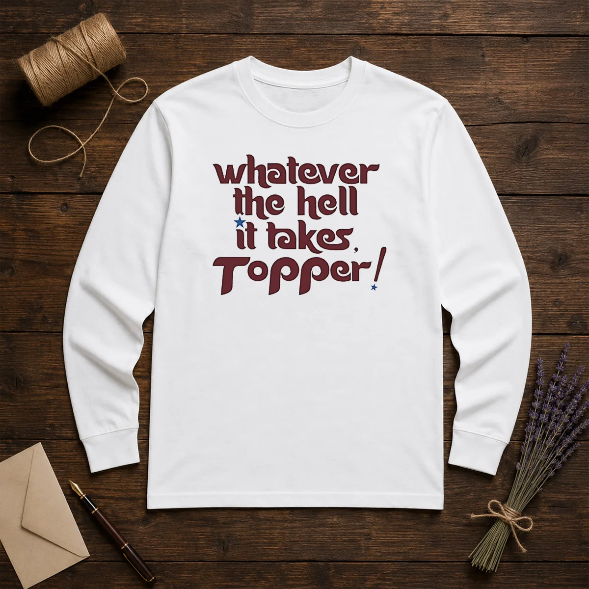 Pretty Whatever The Hell It Takes Topper Inspirational Long Sleeve Shirt