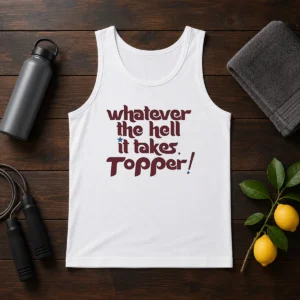 Pretty Whatever The Hell It Takes Topper Inspirational Tank Top